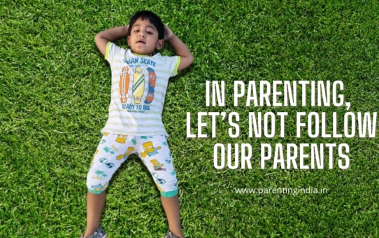 IN PARENTING, LET’S NOT FOLLOW OUR PARENTS